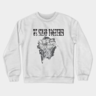 Together Strong: Building Community in Times of Adversity Crewneck Sweatshirt